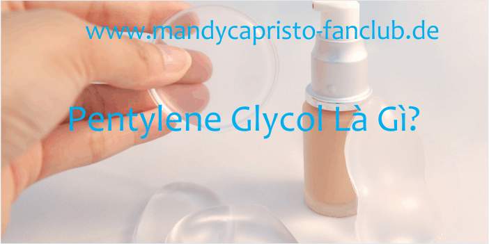 Pentylene Glycol là gì? Pentylene Glycol Có Trong Mỹ Phẩm Không